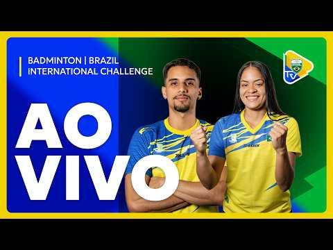 BRAZIL INTERNATIONAL CHALLENGE DE BADMINTON | SEMIFINAIS