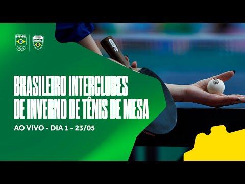 BRASILEIRO INTERCLUBES DE INVERNO DE TÊNIS DE MESA | AO VIVO | DIA 1 | 23/05