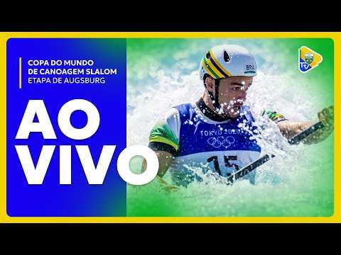 COPA DO MUNDO DE CANOAGEM SLALOM E CAIAQUE CROSS - ETAPA DE AUGSBURG (ALE) | DIA 03 | ELIMINATÓRIAS